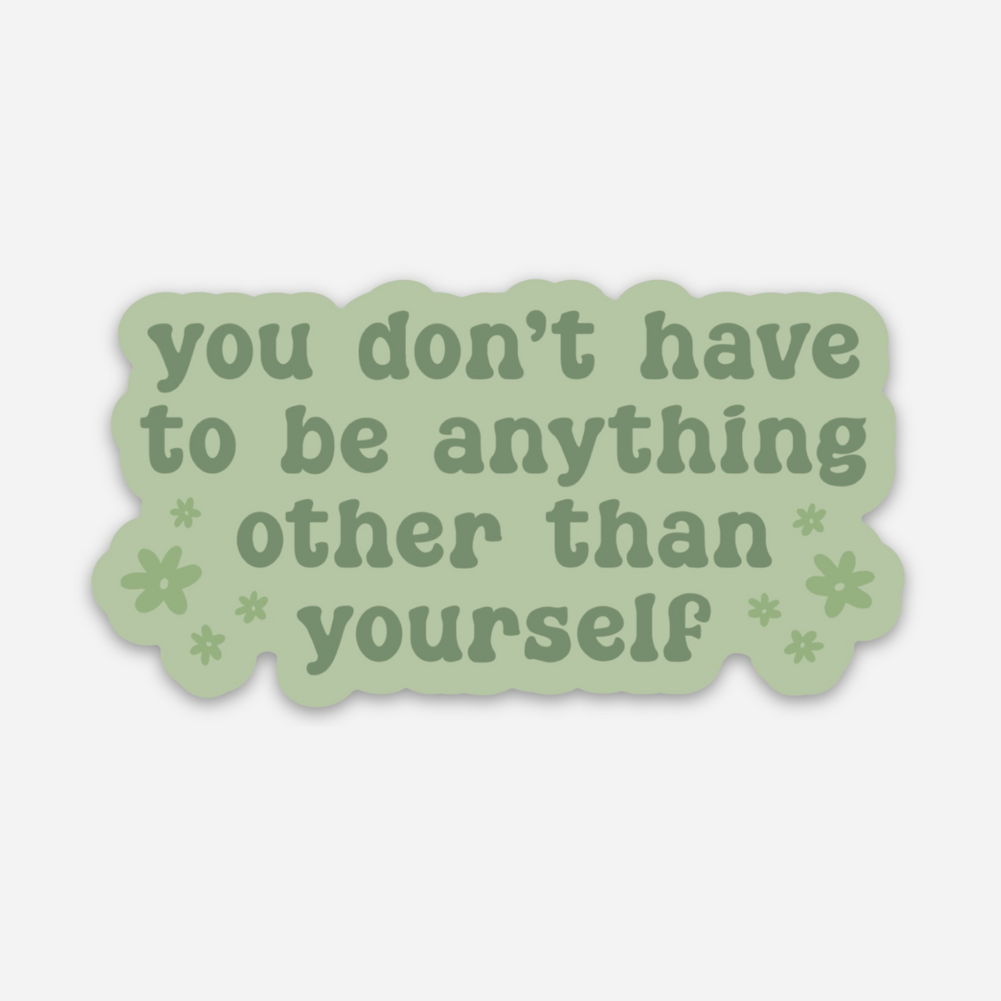 Be Yourself Sticker - Green